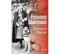 Femmes bourreaux: Gardiennes et auxiliaires des camps nazis