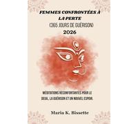 FEMMES CONFRONTÉES À LA PERTE: Méditations réconfortantes pour le deuil, la guérison et un nouvel espoir.