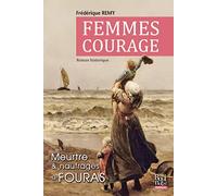 Femmes courage: Entre naufrages et meurtre à Fouras