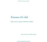 Femmes d'à côté Sylvie Camet (Editeur du volume), Patrick Marot (Collection dirigée par), Philippe Antoine (Collection dirigée par), Christian Chelebourg (Collection dirigée par), Julien Roumette (Col