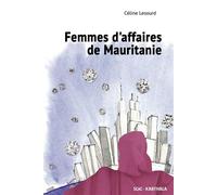 Femmes d'affaires de Mauritanie - Céline Lesourd - Karthala - broché - Etude