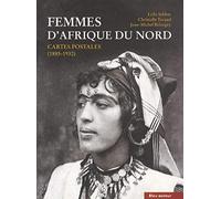 Femmes d'Afrique du Nord: Cartes postales (1885-1930)