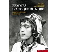 Femmes d'Afrique du Nord: Cartes postales (1885-1930)