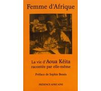 Femmes d'Afrique: La vie d'Aoua Kéita racontée par elle-même