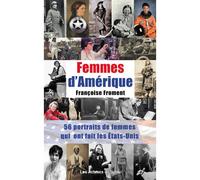 Femmes d'Amérique 56 portraits de femmes qui ont fait les États-Unis - Françoise Froment - Les Acteurs Du Savoir - broché - Essai