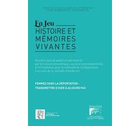 Femmes dans la déportation : transmettre d'hier a aujourd'hui Pierre-Emmanuel Dufayel (Auteur), Serge Wolikow (Auteur), Cécile Vast (Auteur), Philippe Mezzasalma (Auteur), Yves Lescure (Auteur), Benoî