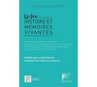 Femmes dans la déportation : transmettre d'hier a aujourd'hui Pierre-Emmanuel Dufayel (Auteur), Benoît Garcia (Auteur), Yves Lescure (Auteur), Philippe Mezzasalma (Auteur), Cécile Vast (Auteur), Serge