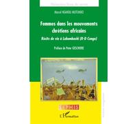 Marcel Ngandu Mutombo – Femmes dans les mouvements chrétiens africains: Récits de vie à Lubumbashi