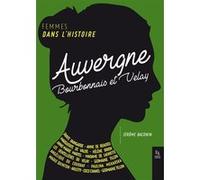 Femmes dans l'histoire Auvergne Jérôme Baconin (Auteur)