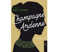Femmes dans l'Histoire. Champagne-Ardenne Jean-Claude Czmara (Auteur)
