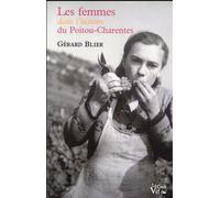 Femmes dans l'histoire du Poitou-Charentes - Gérard Blier - Croit Vif - broché - Essai