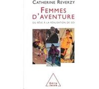 Femmes d'aventure Catherine Reverzy (Auteur)