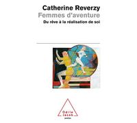 Femmes d'aventure: Du rêve à la réalisation de soi