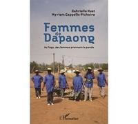 Femmes de Dapaong Gabrielle Huet (Auteur), Myriam Cappello Pichoire (Auteur)