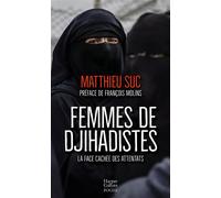 Femmes de djihadistes Préface de François Molins - Matthieu Suc - Harpercollins - Poche - Essai