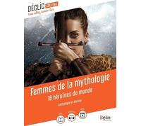 Femmes De La Mythologie - 16 Héroïnes Du Monde