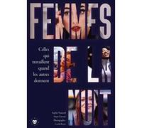Femmes de la nuit: Celles qui travaillent quand les autres dorment