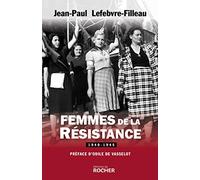Femmes de la Résistance 1940-1945