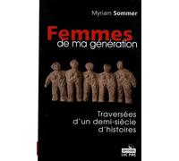 Femmes de ma génération: Traversées d'un demi-siècle d'histoires