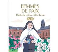 Femmes de paix: saintes Thérèse de Lisieux et mère Teresa