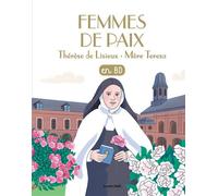 Femmes de paix: saintes Thérèse de Lisieux et mère Teresa