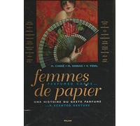 Femmes de papier : Une histoire du geste parfumé