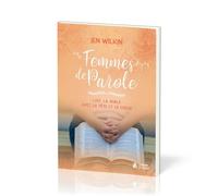 Femmes de Parole : Lire la Bible avec la tête et le cœur