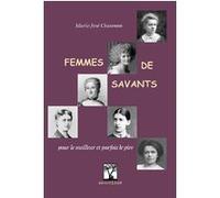Femmes de savants Marie-José Chavenon (Auteur)