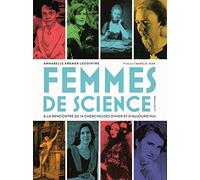 Femmes de science: À la rencontre de 14 chercheuses d'hier et d'aujourd'hui