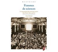 Femmes de sciences Le mouvement des university women dans l'entre-deux-guerres - Anna Cabanel - Presses Universitaires Rennes - broché - Essai