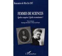 Femmes De Sciences - Quelles Conquêtes ? Quelle Reconnaissance ?