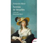 Femmes de Versailles - Alexandre Maral - Perrin - Poche - Essai