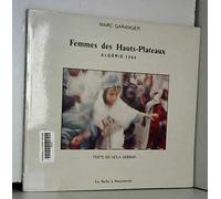 Femmes des Hauts-Plateaux: Algérie 1960