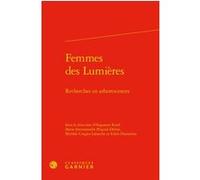 Femmes des Lumières Huguette Krief (Editeur du volume), Marie-Emmanuelle Plagnol-Diéval (Editeur du volume), Michèle Crogiez-Labarthe (Editeur du volume), Edith Flamarion (Editeur du volume), Jacques 