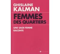 Femmes Des Quartiers - Une Sage-Femme Raconte