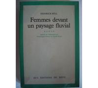 Femmes Devant Un Paysage Fluvial - Roman En Forme De Dialogues Et De Monologues