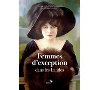 Femmes d'exception dans les Landes