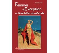 Femmes D'Exception En Nord-Pas-De-Calais