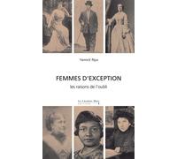 Femmes d'exception Les raisons de l'oubli - Yannick Ripa - Cavalier Bleu Eds - broché - Essai