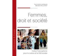 Femmes, droit et société - Blandine Mallevaey - Inst.francophone Pour La Justice Et Democratie - broché - Etude