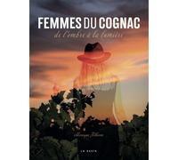 Femmes du Cognac - De l'ombre à la lumière