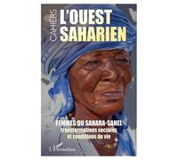 Collectif – Femmes du Sahara-Sahel – Transformations sociales et conditions de vie – Broché