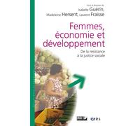 Femmes, économie et développement - De la résistance à la justice sociale