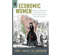 Femmes économiques : Essais sur le désir et la disposition. Dalley