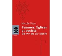 Femmes, Eglises et société: Du XVIe au XIXe siècle