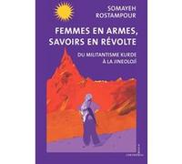 Femmes en armes, savoirs en révolte Somayeh Rostampour (Auteur)