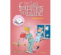 Femmes en blanc : Corps de garde, tome 21