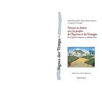 Femmes en chemin avec les peuples de l'Equateur et du Nicaragua : Des religieuses françaises en Amérique latine