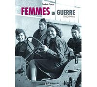 Femmes en guerre 1940-1946