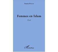 Femmes en Islam Essai - Fouzia Oukazi - L'harmattan - broché - Essai